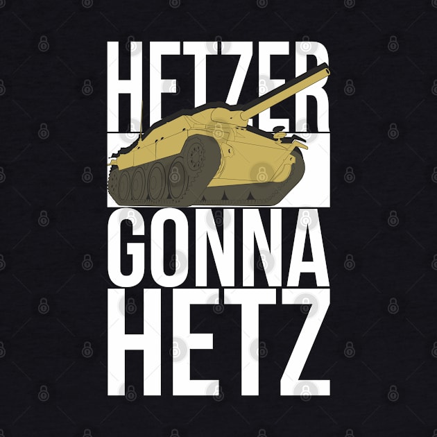 Hetzer Gonna Hetz by FAawRay